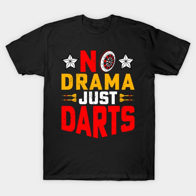 No Drama Just Darts Player T-Shirt by Visual Vibes